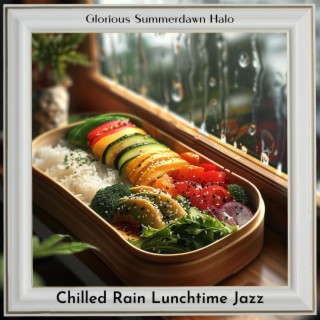 Chilled Rain Lunchtime Jazz