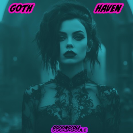 Goth Haven | Boomplay Music