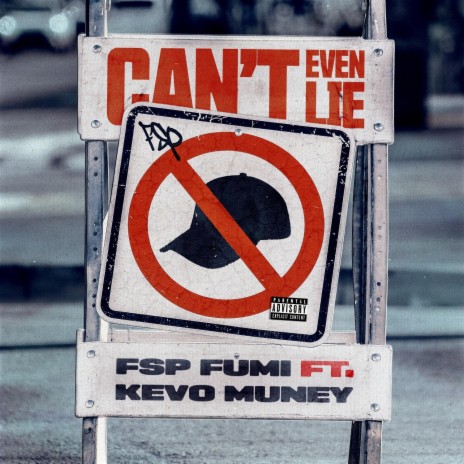 Can't Even Lie ft. Kevo Muney | Boomplay Music