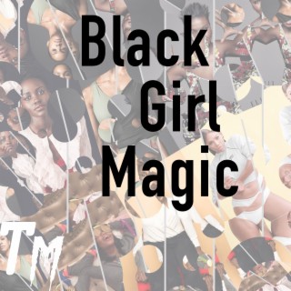 Black Girl Magic lyrics | Boomplay Music