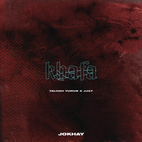Khafa ft. Talhah Yunus & JJ47