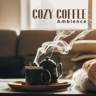 Cozy Coffee Ambience: Soft Background Jazz for Coffeehouse