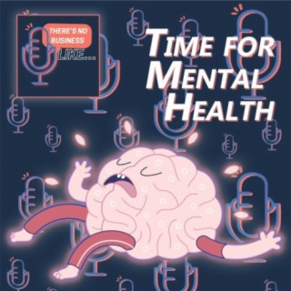 Ep. 85 Pod Squad: Time for Mental Health