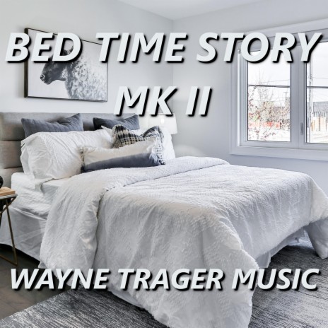 Bed Time Story MKII | Boomplay Music