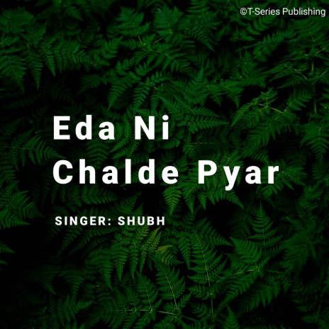 Eda Ni Chalde Pyar | Boomplay Music
