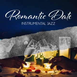 Romantic Date: Instrumental Jazz