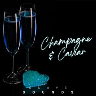 Champagne & Caviar