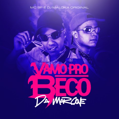 Vamo Pro Beco Da Marcone ft. DJ Maloka Original | Boomplay Music