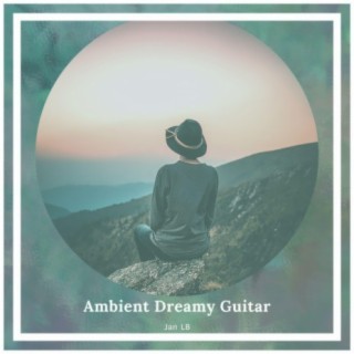 Ambient Dreamy Guitar