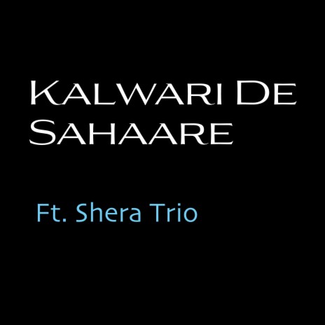 Kalwari De Sahaare | Boomplay Music