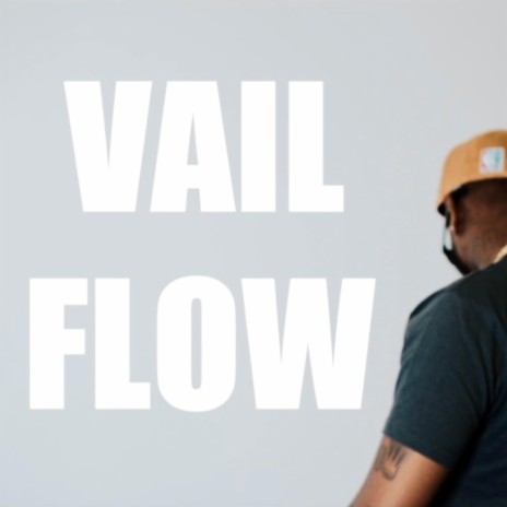 Vail Flow | Boomplay Music