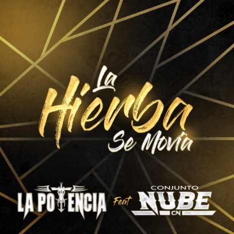 La Hierba Se Movía (feat. Conjunto Nube) | Boomplay Music