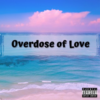 Overdose of Love (Radio Edit)