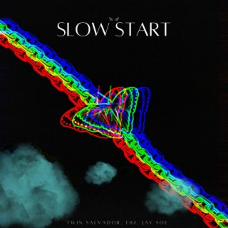 Slow Start ft. Twin Salvador & Jay Soe lyrics | Boomplay Music