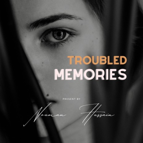 Troubled Memories | Boomplay Music