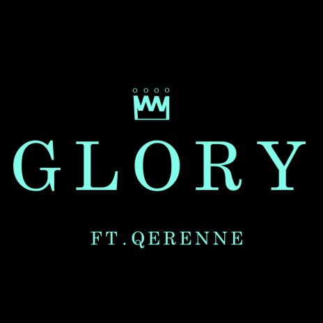 Glory ft. Qerenne