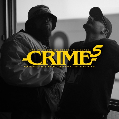 CRIME #5 ft. Trozos DE Groove | Boomplay Music