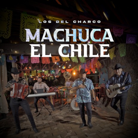 Machuca el chile | Boomplay Music