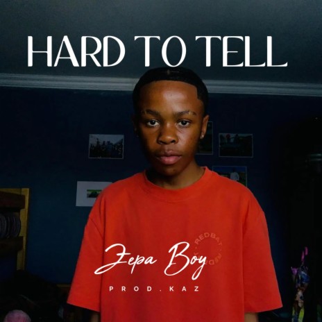 Hard to tell | Boomplay Music