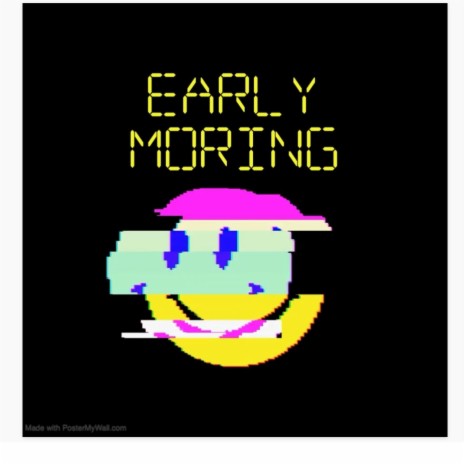 EarlyMorning | Boomplay Music