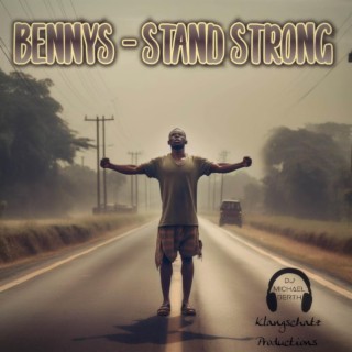 Stand Strong ft. Bennys lyrics | Boomplay Music
