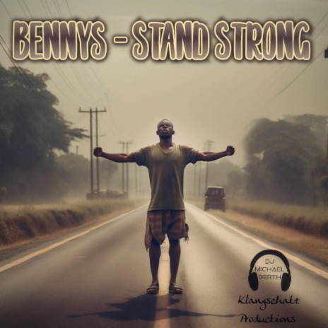 Stand Strong ft. Bennys | Boomplay Music