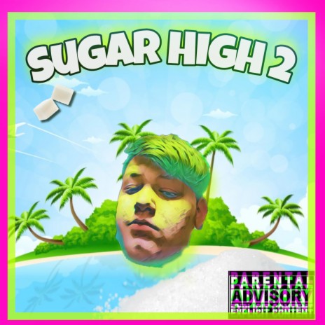 Sugar High 2 | Boomplay Music