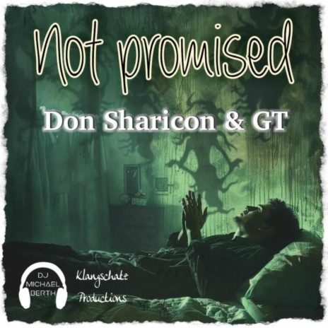 Not Promised ft. Don Sharicon & GT | Boomplay Music