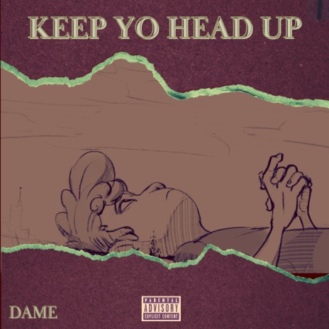 Keep Yo Head Up | Boomplay Music