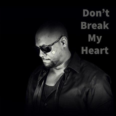 Don't Break My Heart | Boomplay Music