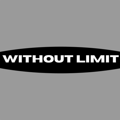 Without Limit | Boomplay Music