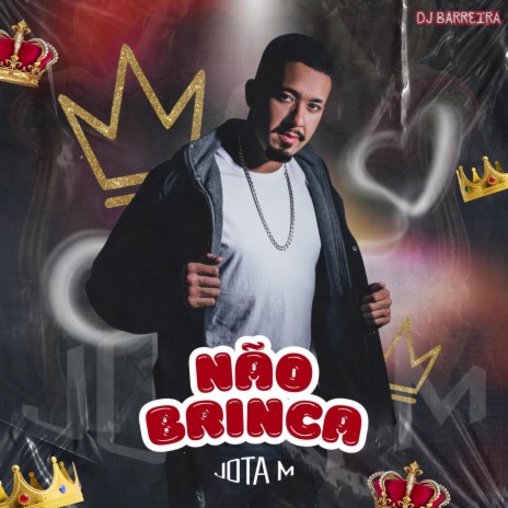 Não Brinca | Boomplay Music