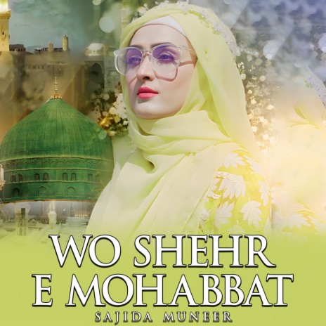 Wo Shehr e Mohabbat | Boomplay Music