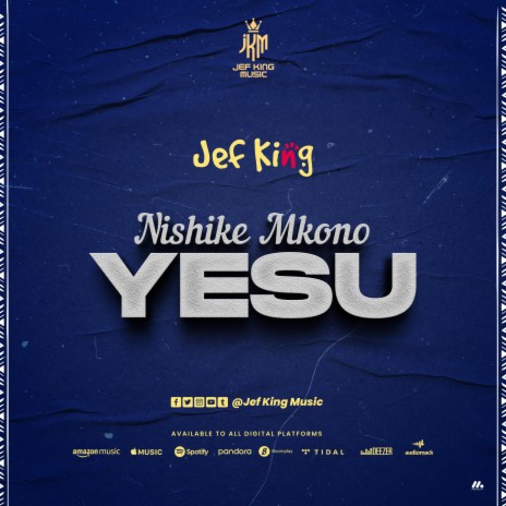 Nishike Mkono Yesu by Jef King | Boomplay Music