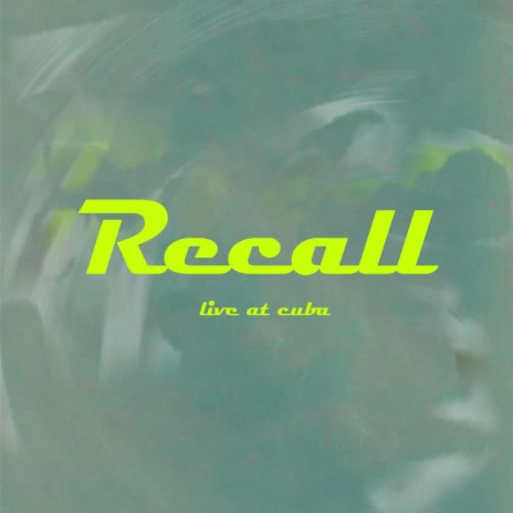 Recall (Live at Cuba) | Boomplay Music