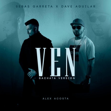 Ven (Bachata Version) ft. Dj Dave Aguilar | Boomplay Music