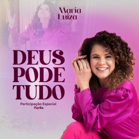 Deus Pode Tudo ft. Farlla | Boomplay Music