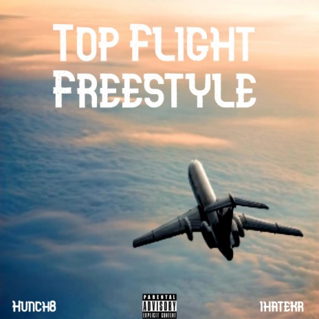 Top Flight Freestyle ft. ihatekr | Boomplay Music