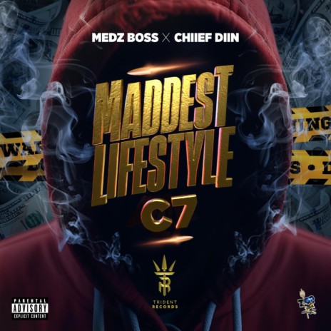 Maddest Lifestyle C7 ft. Chiief Diin | Boomplay Music