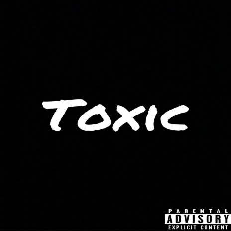 Toxic | Boomplay Music