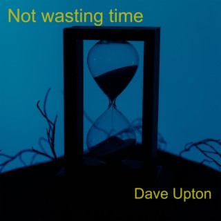 Not wasting time