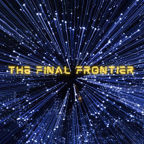 The Final Frontier | Boomplay Music