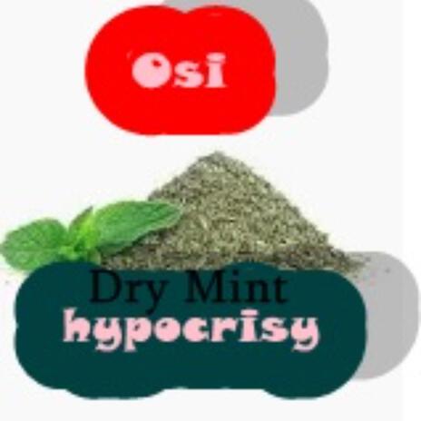 Dry Mint Hypocrisy