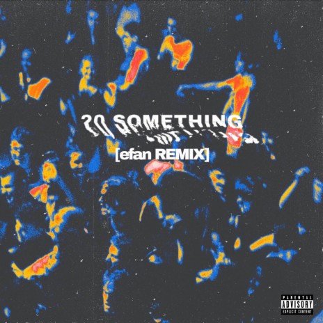 20 Something (efan Remix) ft. efan | Boomplay Music