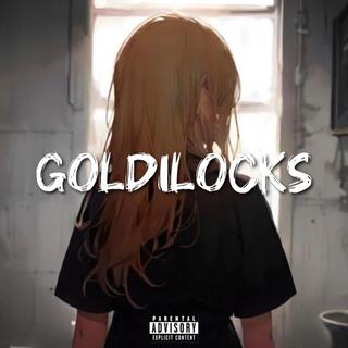 Goldilocks