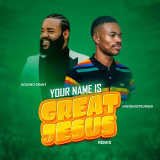 Your Name is Great Jesus Remix
