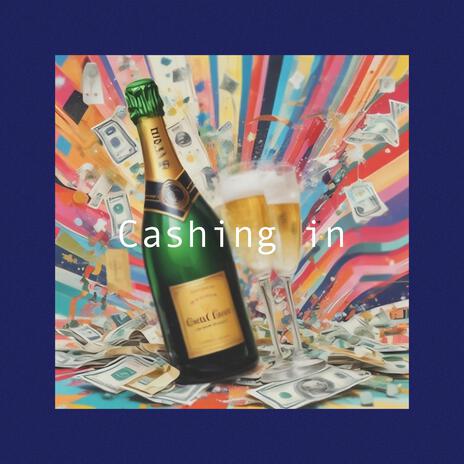 Cashing in | Boomplay Music