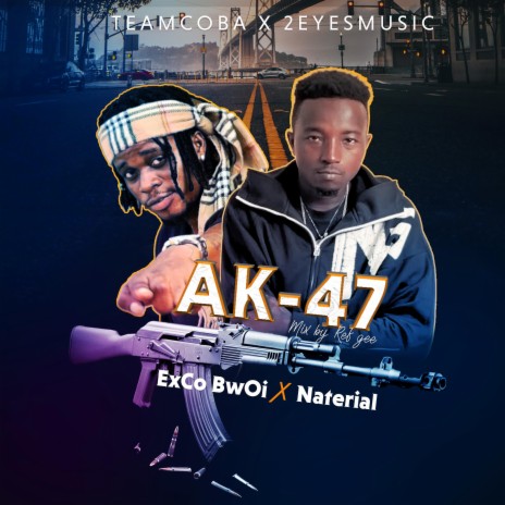 AK47 ft. Naterial | Boomplay Music