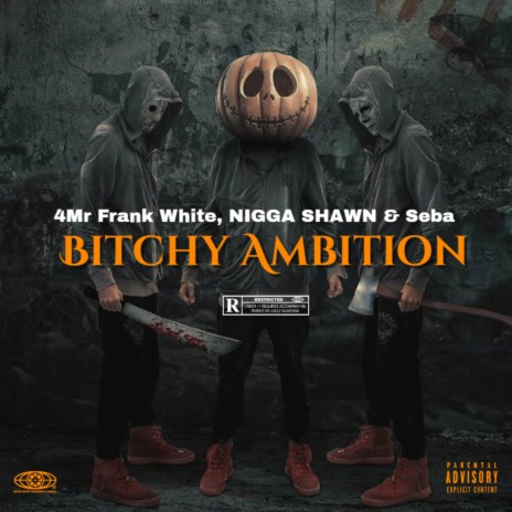 Bitchy Ambition ft. NIGGA SHAWN & Saybar | Boomplay Music