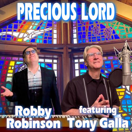 Precious Lord ft. Tony Galla | Boomplay Music